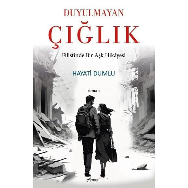 Duyulmayan Çığlık Filistin’de Bir Aşk Hikâyesi