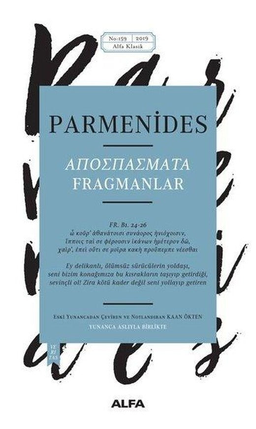 Parmenides Fragmanlar-Yunanca Aslıyla Birlikte | Alfa Yayıncılık (İnce Kapak)