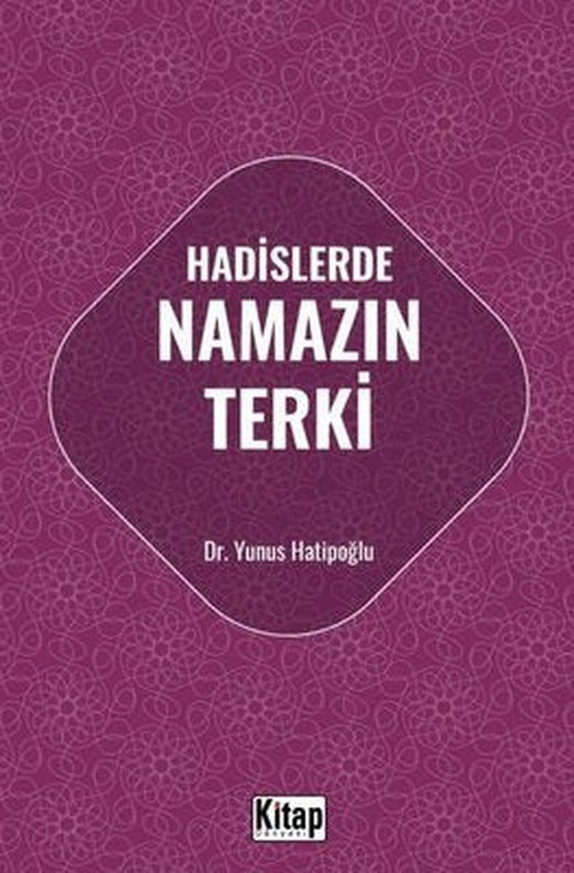 Hadislerde Namazın Terki | Kitap Dünyası (İnce Kapak)