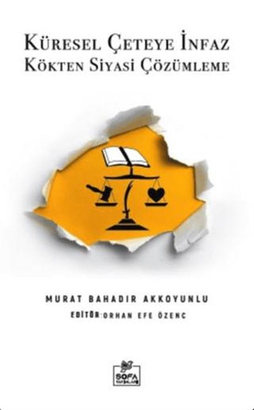 Küresel Çeteye İnfaz Kökten Siyasi Çözümleme