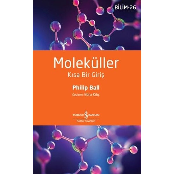 Moleküller - Kısa Bir Giriş | İş Bankası Kültür Yayınları (İnce Kapak)