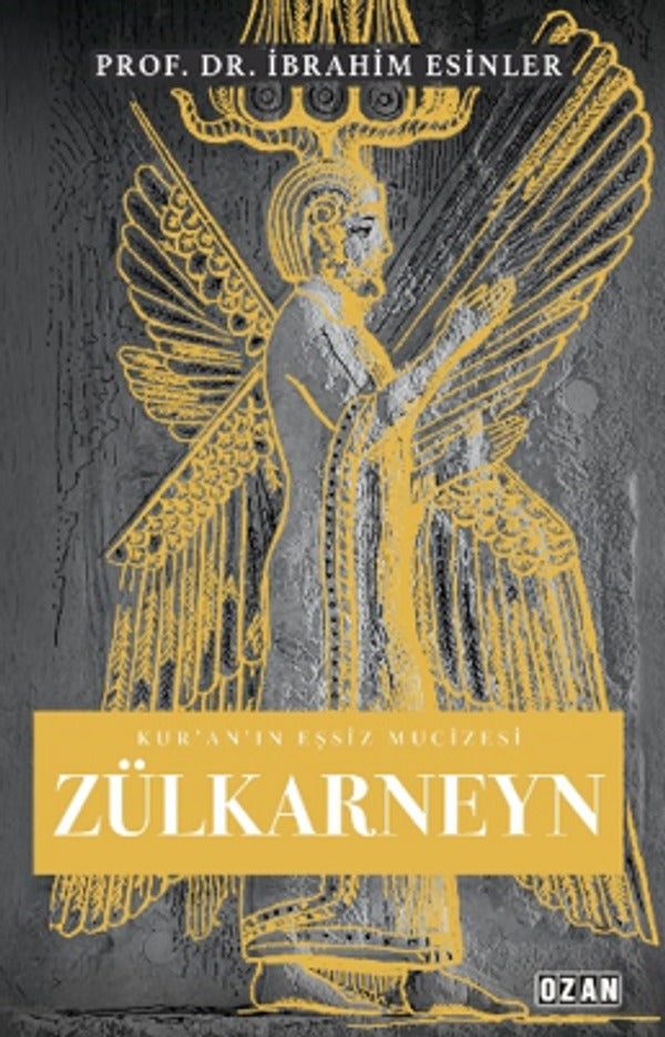 Zülkarneyn - Kur'an'ın Eşsiz Mucizesi | Ozan Yayıncılık (İnce Kapak)