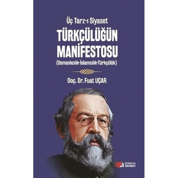 Üç Tarz-ı Siyaset Türkçülüğün Manifestosu