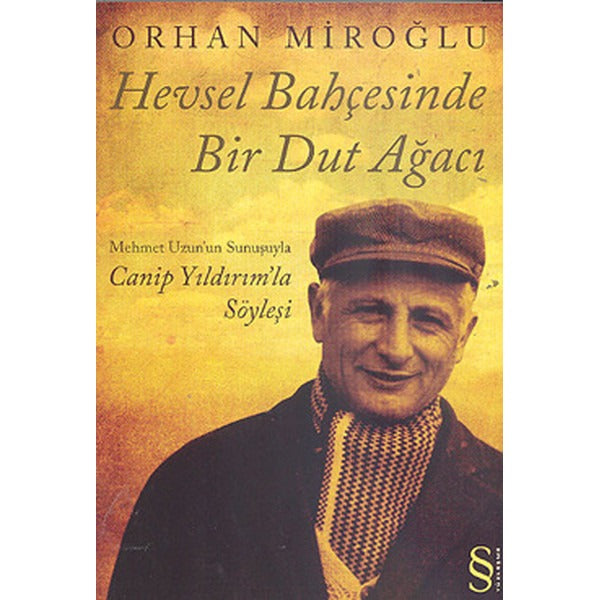 Hevsel Bahçesinde Bir Dut Ağacı - Mehmet Uzun'un Sunuşuyla Canip Yıldırım'la Söyleşi