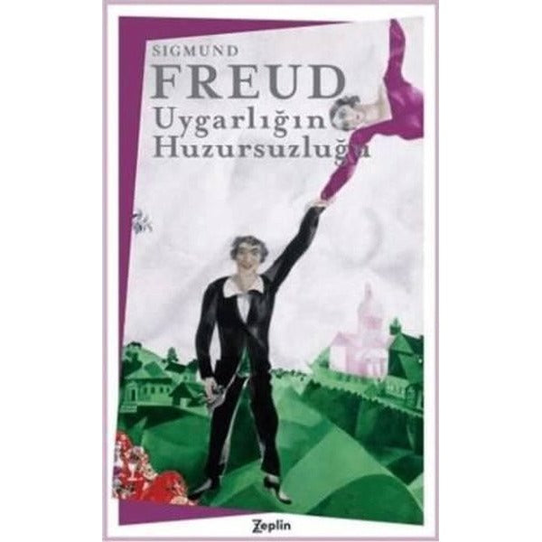 Uygarlığın Huzursuzluğu | Zeplin Kitap (İnce Kapak)