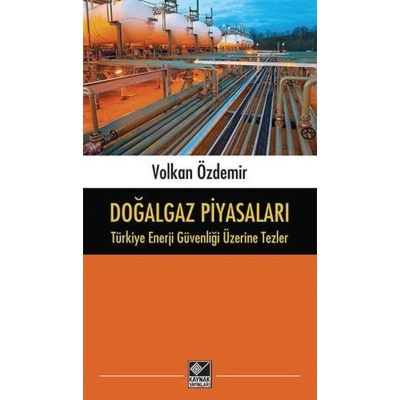 Doğalgaz Piyasaları | Kaynak Yayınları