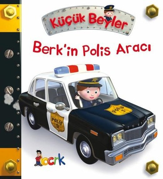 Küçük Beyler - Berkin Polis Aracı | Bıcırık Yayınları