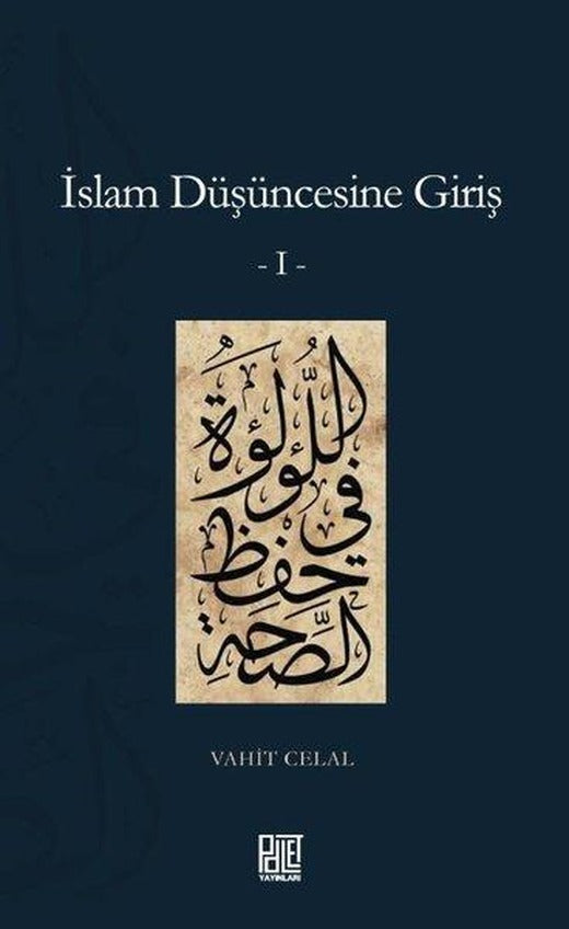 İslam Düşüncesine Giriş 1 | Palet Yayınları (İnce Kapak)