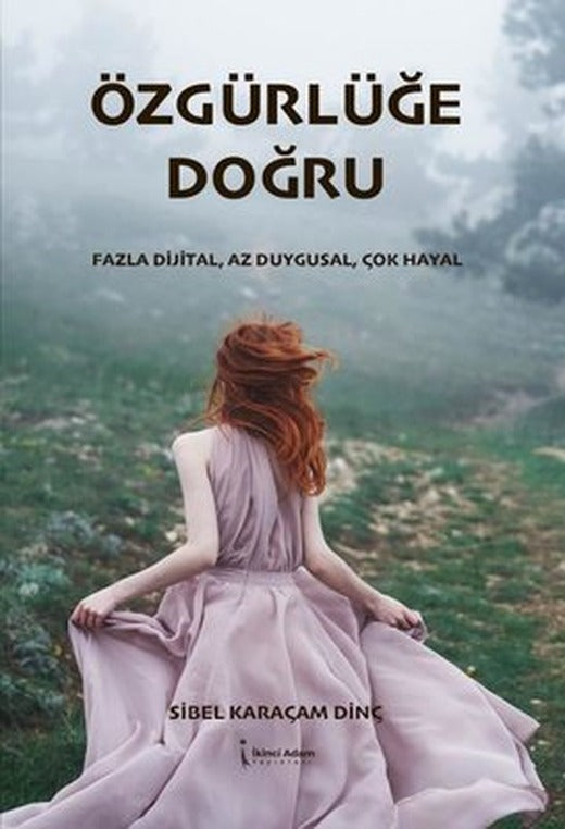 Özgürlüğe Doğru | İkinci Adam Yayınları