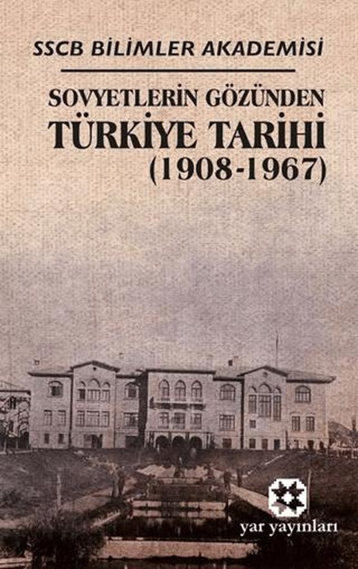 Sovyetlerin Gözünden Türkiye Tarihi | Yar Yayınları (Ciltsiz)