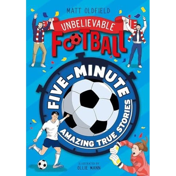 Five - Minute Amazing True Football Stories | Hachette Children (İnce Kapak)