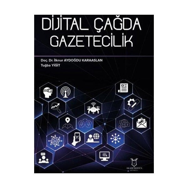 Dijital Çağda Gazetecilik | Akademisyen Kitabevi (Ciltsiz)