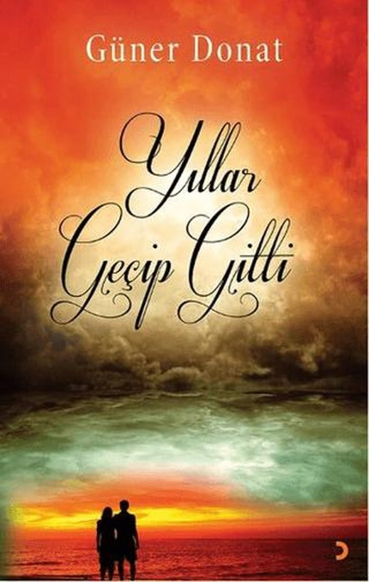 Yıllar Geçip Gitti | Cinius Yayınları (Ciltsiz)
