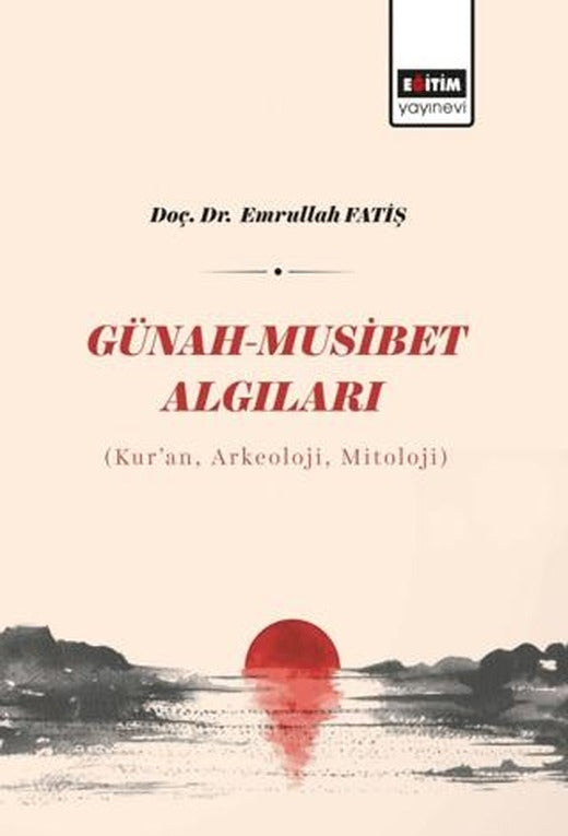 Günah - Musibet Algıları | Eğitim Yayınevi - Bilimsel Eserler (Ciltsiz)
