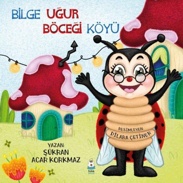 Bilge Uğur Böceği Köyü | Luna Yayınları (İnce Kapak) - Resim 1