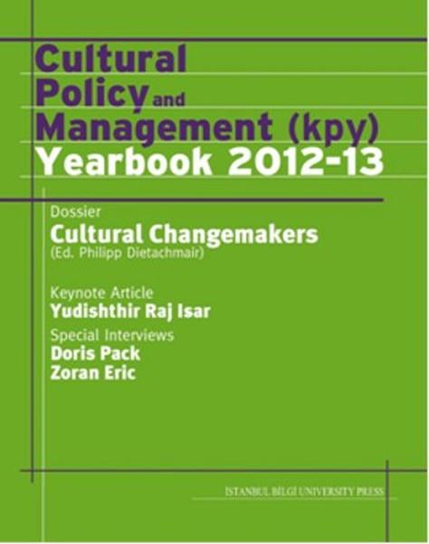 Cultural Policy And Management (Kpy) Yearbook 2012-13 | İstanbul Bilgi Üniv.Yayınları (İnce Kapak) - Resim 1