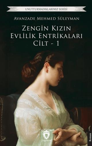 Zengin Kızın Evlilik Entrikaları Cilt - 1
