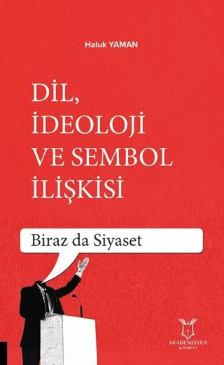 Dil, İdeoloji ve Sembol İlişkisi | Akademisyen Kitabevi (Ciltsiz) - Resim 1