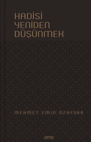 Hadisi Yeniden Düşünmek | Otto Yayınları (Ciltli) - Resim 1