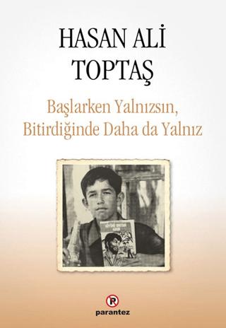 Başlarken Yalnızsın, Bitirdiğinde Daha Da Yalnız