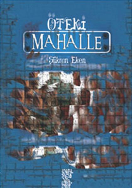 Öteki Mahalle | Chiviyazıları Yayınevi - Roman Dizisi (İnce Kapak) - Resim 1