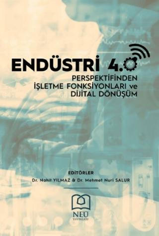 Endüstri 4.0 Perspektifinden İşletme Fonksiyonları ve Dijital Dönüşüm
