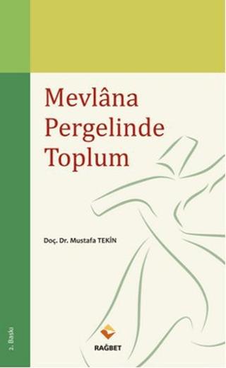 Mevlana Pergelinde Toplum | Rağbet Yayınları (Ciltsiz) - Resim 1
