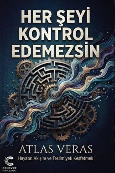 Her Şeyi Kontrol Edemezsin | Cenevre Fikir Sanat (İnce Kapak) - Resim 1