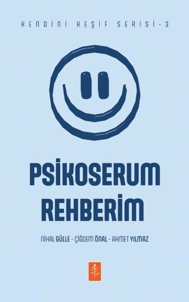 Psikoserum Rehberim - Kendini Keşif Serisi 3 | Nobel Bilimsel Eserler (İnce Kapak) - Resim 1