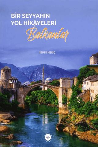Bir Seyyahın Yol Hikayeleri - Balkanlar | Diyanet İşleri Başkanlığı (Ciltsiz) - Resim 1