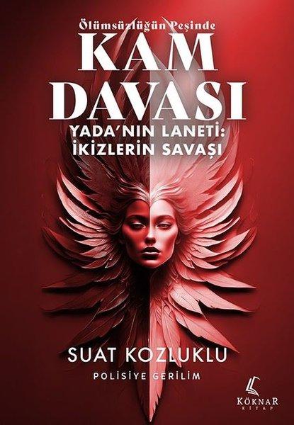 Ölümsüzlüğün Peşinde Kam Davası - Yada'nın Laneti: İkizlerin Savaşı | Köknar Kitap (İnce Kapak) - Resim 1