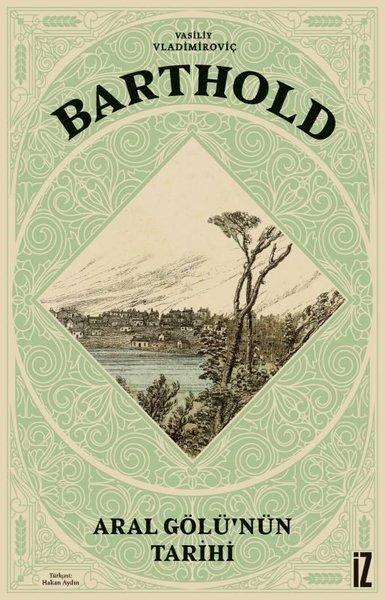 Aral Gölü'nün Tarihi | İz Yayıncılık (e-Kitap) - Resim 1