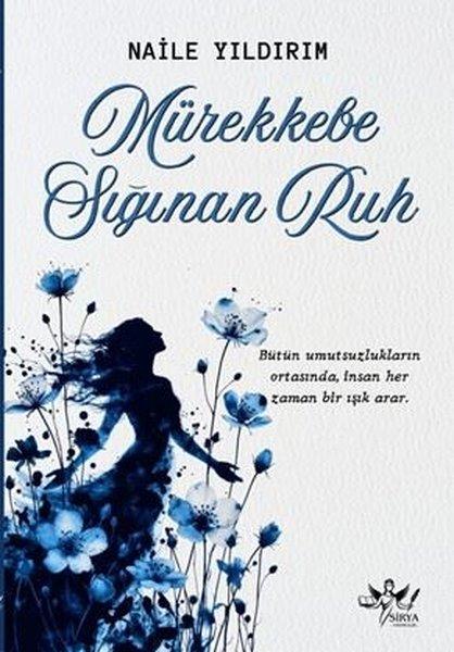 Mürekkebe Sığınan Ruh | Sirya Yayınları (İnce Kapak) - Resim 1