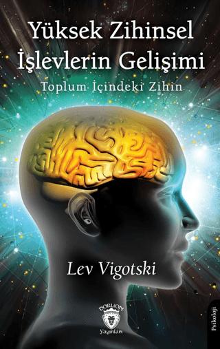 Yüksek Zihinsel İşlevlerin Gelişimi | Dorlion Yayınları (Ciltsiz) - Resim 1