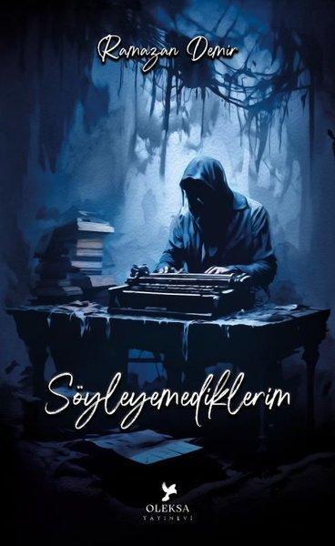 Söyleyemediklerim | Oleksa Yayınevi (İnce Kapak) - Resim 1