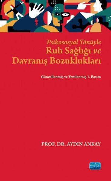 Psikososyal Yönüyle Ruh Sağlığı ve Davranış Bozuklukları | Nobel Akademik Yayıncılık (İnce Kapak) - Resim 1