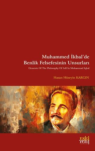 Muhammed İkbal’de Benlik Felsefesinin Unsurları
