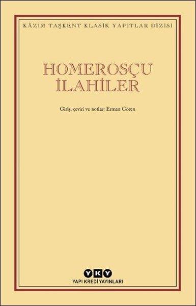 Homerosçu İlahiler - Kazım Taşkent Klasik Yapıtlar Dizisi | Yapı Kredi Yayınları (e-Kitap) - Resim 1