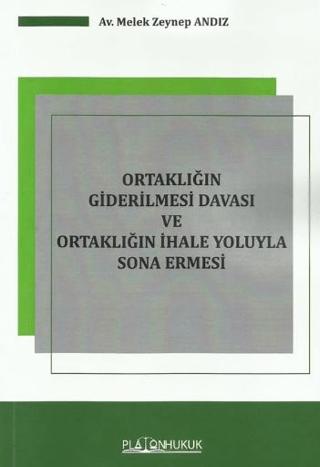 Ortaklığın Giderilmesi Davası Ve Ortaklığın İhale Yoluyla Sona Ermesi