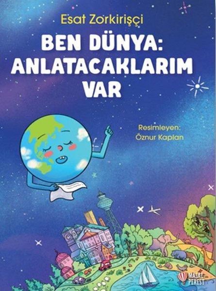 Ben Dünya Anlatacaklarım Var | Masalperest (İnce Kapak) - Resim 1