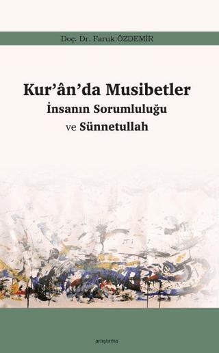 Kur’an’da Musibetler - İnsanın Sorumluluğu ve Sünnetullah | Araştırma Yayınları (Ciltsiz) - Resim 1