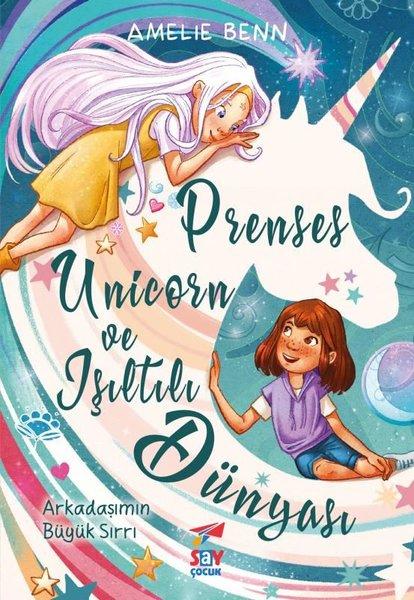 Prenses Unicorn ve Işıltılı Dunyası - Arkadaşımın Buyuk Sırrı | Say Çocuk (İnce Kapak) - Resim 1