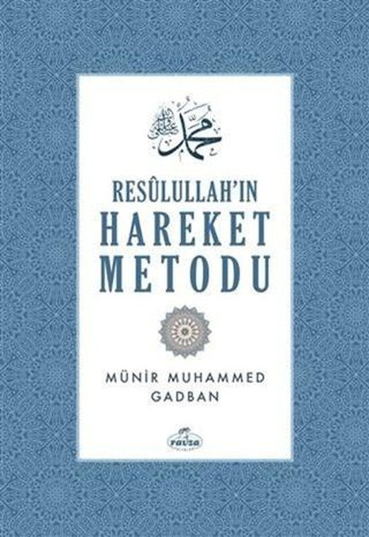 Resulullah'ın Hareket Metodu