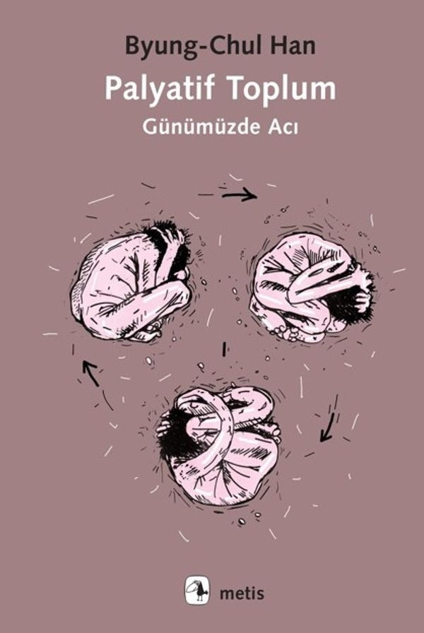Palyatif Toplum - Günümüzde Acı | Metis Yayınları