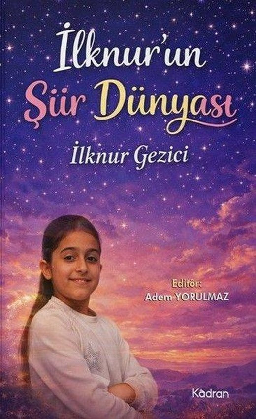 İlknur'un Şiir Dünyası | Kadran Medya&Yayıncılık (İnce Kapak)