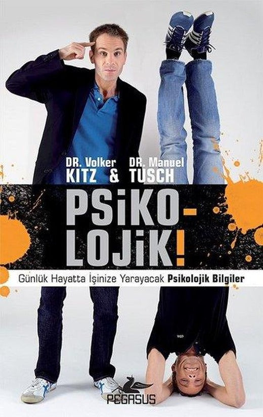 Psiko-lojik!-Günlük Hayatta İşinize Yarayacak Psikolojik Bilgiler | Pegasus (İnce Kapak)