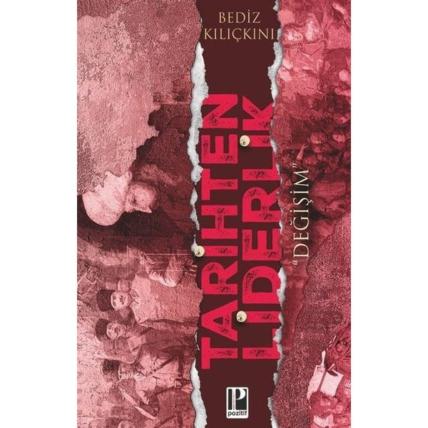 Tarihten Liderlik-Değişim | Pozitif Yayıncılık (İnce Kapak)