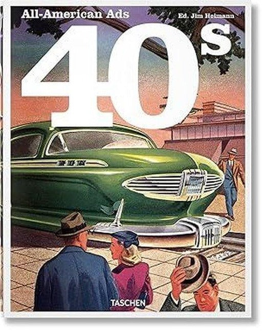 All-American Ads of the 40s | Taschen (Ciltli)