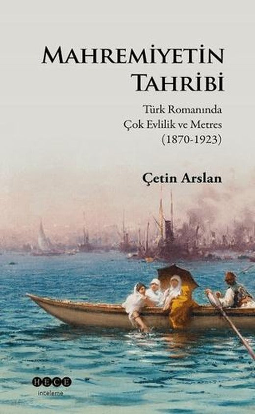 Mahremiyetin Tahribi | Hece Yayınları (Ciltsiz)