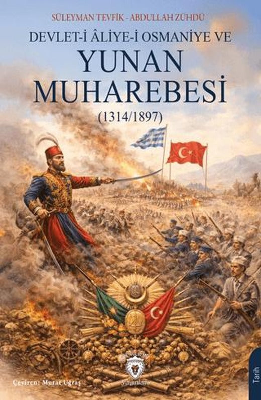 Devlet-i Aliye-i Osmaniye ve Yunan Muharebesi | Dorlion Yayınları (Ciltsiz)